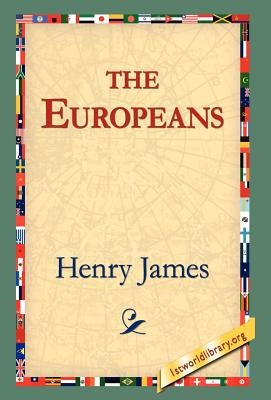 The Europeans by James, Henry, Jr.