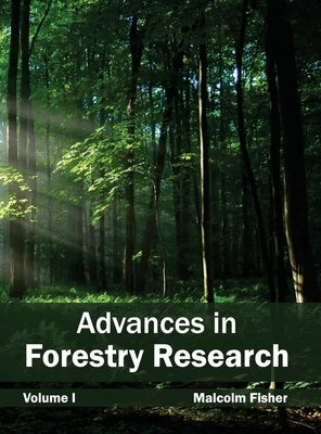 Advances in Forestry Research: Volume I by Fisher, Malcolm