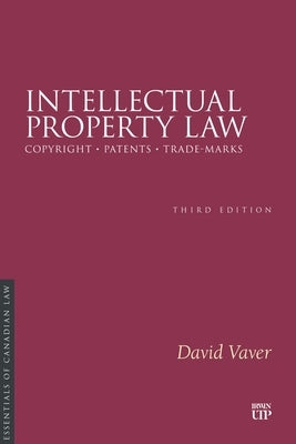 Intellectual Property Law, Third Edition by Vaver, David