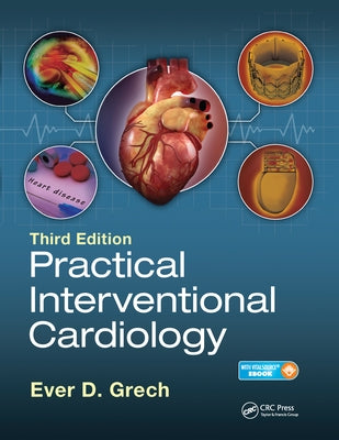 Practical Interventional Cardiology: Third Edition by Grech, Ever D.