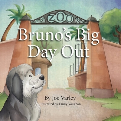 Bruno's Big Day Out by Varley, Joe
