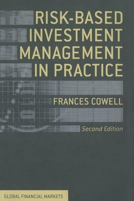 Risk-Based Investment Management in Practice by Cowell, Frances