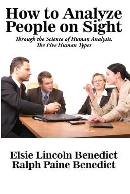 How to Analyze People on Sight by Benedict, Elsie Lincoln