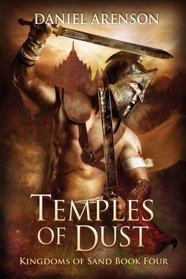 Temples of Dust: Kingdoms of Sand Book 4 by Arenson, Daniel