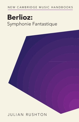 Berlioz: Symphonie Fantastique by Rushton, Julian