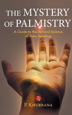 The Mystery of Palmistry by Khurrana, P.