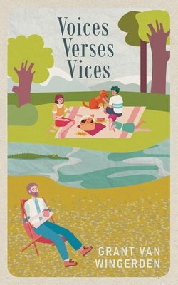 Voices Verses Vices by Van Wingerden, Grant