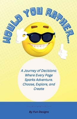 Would You Rather . . . by Designs, Fun