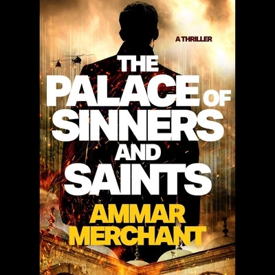The Palace of Sinners and Saints by Merchant, Ammar