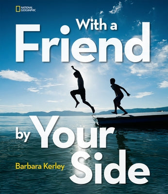 With a Friend by Your Side by Kerley, Barbara