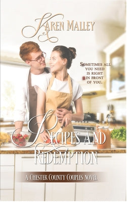 Recipes and Redemption by Malley, Karen