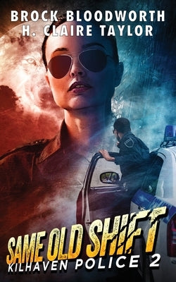 Same Old Shift by Bloodworth, Brock