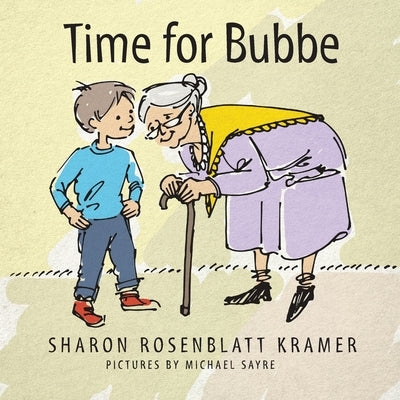 Time for Bubbe by Kramer, Sharon Rosenblatt