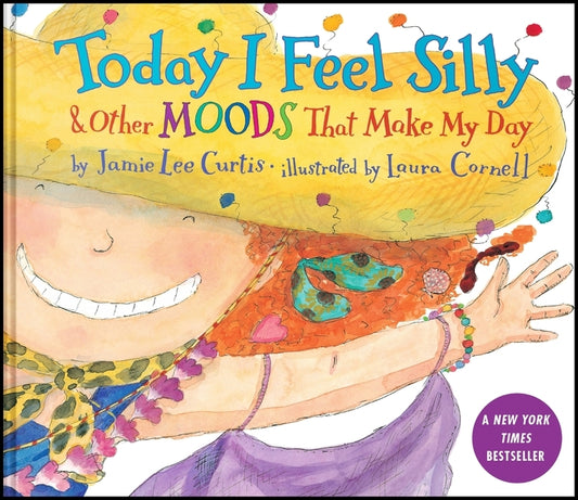 Today I Feel Silly & Other Moods That Make My Day by Curtis, Jamie Lee