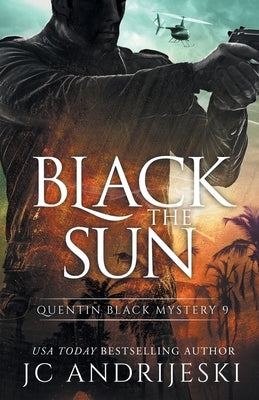 Black The Sun: A Quentin Black Paranormal Mystery Romance by Andrijeski, Jc