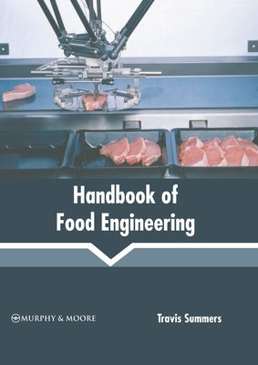 Handbook of Food Engineering by Summers, Travis