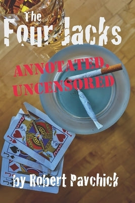 The Four Jacks Annotated, Uncensored by Novotney, R. J.