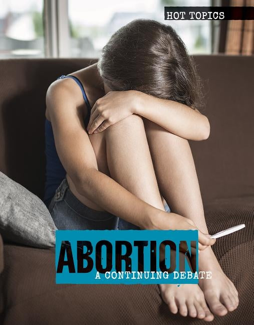 Abortion: A Continuing Debate by Green, Meghan