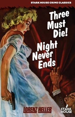 Three Must Die! / Night Never Ends by Heller, Lorenz