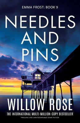 Needles and Pins: Thrilling and unputdownable crime fiction by Rose, Willow