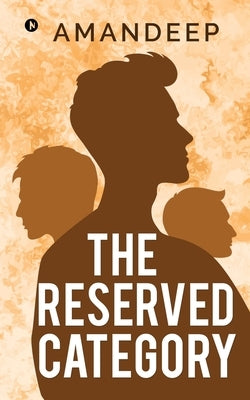 The Reserved Category by Amandeep