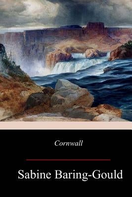Cornwall by Baring-Gould, Sabine
