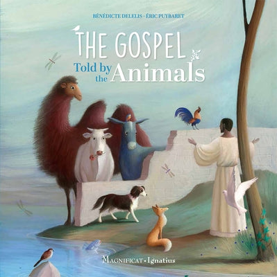 The Gospel Told by the Animals by Delelis, Bénédicte