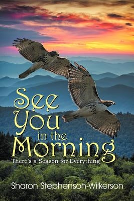 See You in the Morning by Wilkerson, Sharon