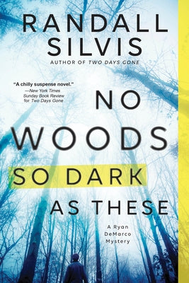 No Woods So Dark as These by Silvis, Randall