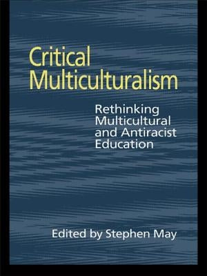 Critical Multiculturalism by May, Stephen