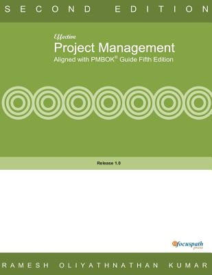 Effective Project Management Aligned with PMBOK Fifth Edition by Kumar, Ramesh Oliyathnathan