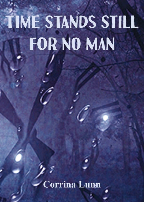 Time Stands Still for No Man by Lunn, Corrina