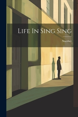 Life In Sing Sing by 1500, Number