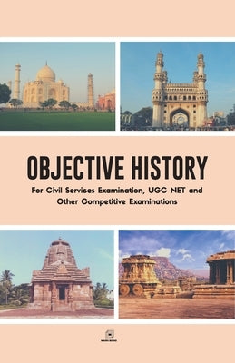 Objective History, For Civil Services Examination, UGC NET and Other Competitive Examinations by Unknown