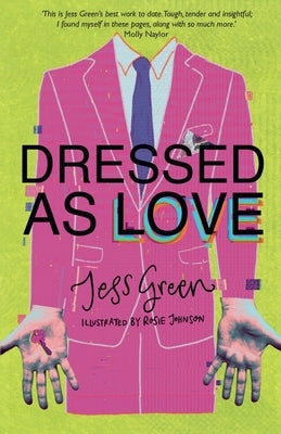 Dressed as Love by Green, Jess