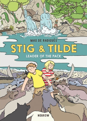 Stig & Tilde: Leader of the Pack by de Radiguès, Max