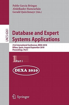 Database and Expert Systems Applications: 21st International Conference, DEXA 2010, Bilbao, Spain, August 30 - September 3, 2010, Proceedings, Part I by García Bringas, Pablo