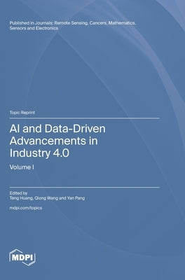 AI and Data-Driven Advancements in Industry 4.0 by Huang, Teng
