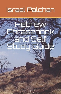 Hebrew Phrasebook and Self Study Guide by Palchan, Israel