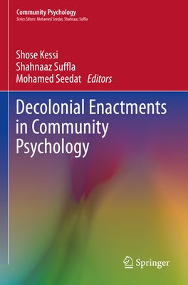 Decolonial Enactments in Community Psychology by Kessi, Shose