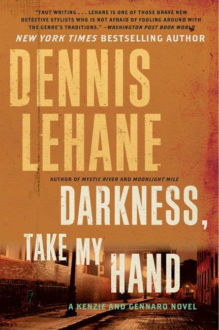 Darkness, Take My Hand by Lehane, Dennis