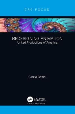 Redesigning Animation: United Productions of America by Bottini, Cinzia