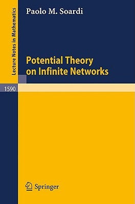 Potential Theory on Infinite Networks by Soardi, Paolo M.
