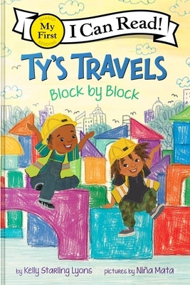 Ty's Travels: Block by Block by Lyons, Kelly Starling