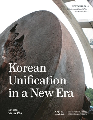 Korean Unification in a New Era by Cha, Victor