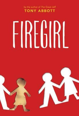 Firegirl by Abbott, Tony