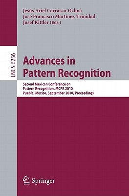 Advances in Pattern Recognition: Second Mexican Conference on Pattern Recognition, MCPR 2010, Puebla, Mexico, September 27-29, 2010, Proceedings by Martínez-Trinidad, José Francisco