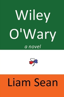 Wiley O'Wary by Sean, Liam
