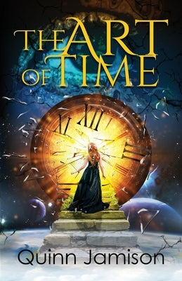 The Art of Time by Jamison, Quinn