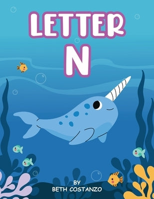 Letter N Activity Workbook - Ages 3-6 by Costanzo, Beth